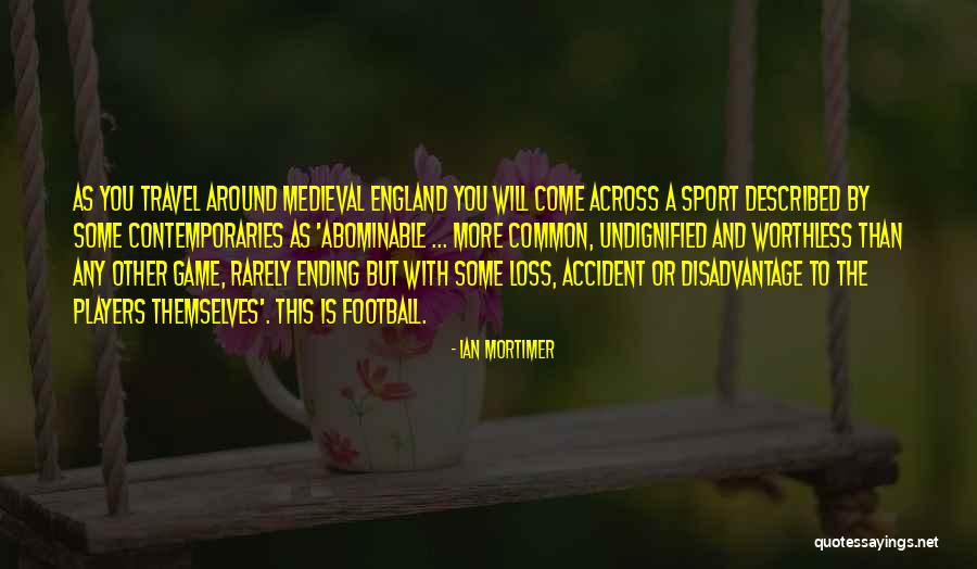 Come On England Football Quotes By Ian Mortimer