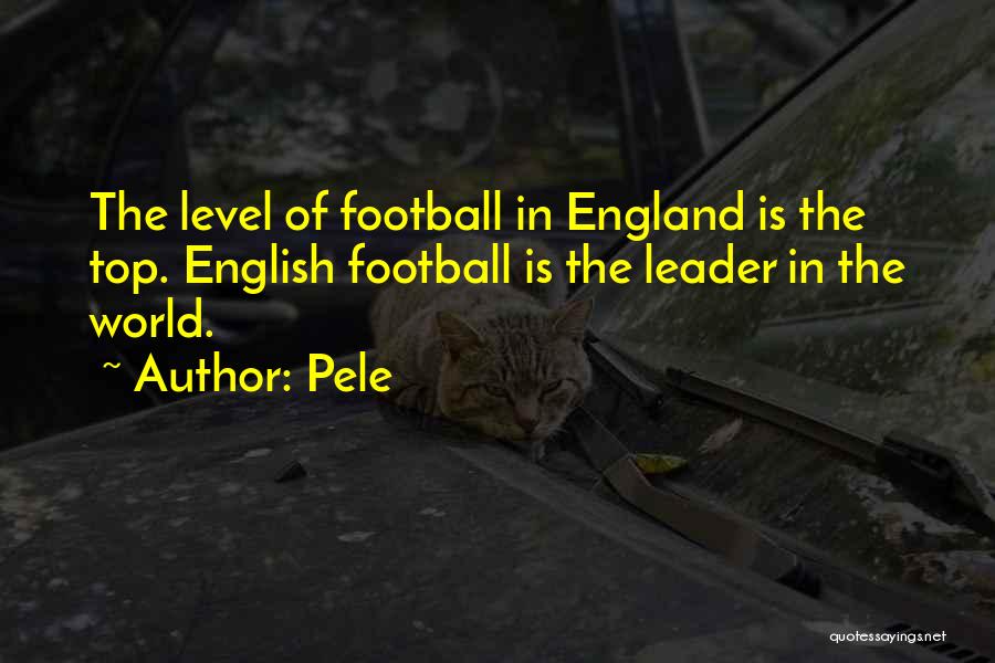 Come On England Football Quotes By Pele