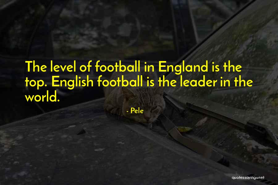 Come On England Football Quotes By Pele