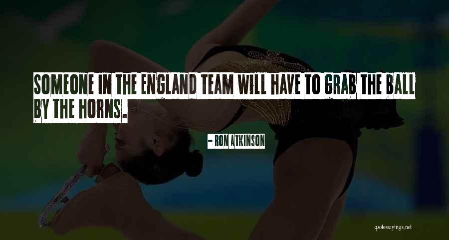 Come On England Football Quotes By Ron Atkinson