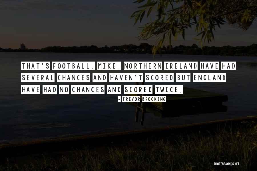 Come On England Football Quotes By Trevor Brooking