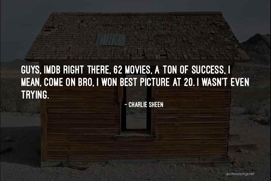 Come On Guys Quotes By Charlie Sheen Come On Guys Quotes By Charlie Sheen