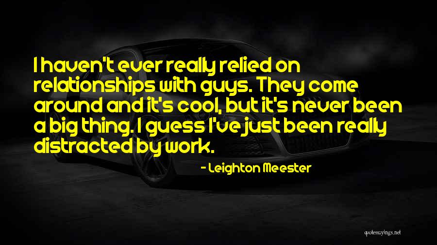 Come On Guys Quotes By Leighton Meester Come On Guys Quotes By Leighton Meester