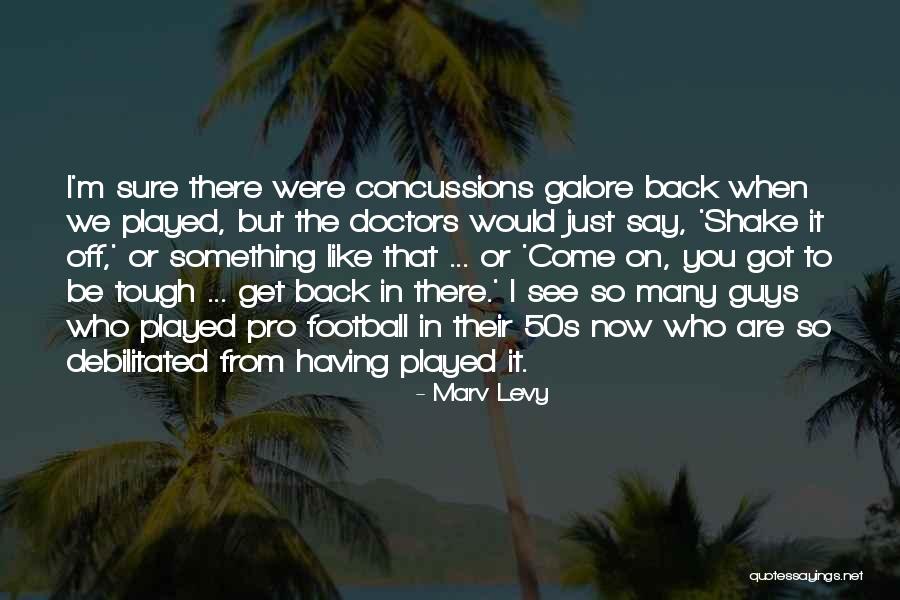 Come On Guys Quotes By Marv Levy Come On Guys Quotes By Marv Levy
