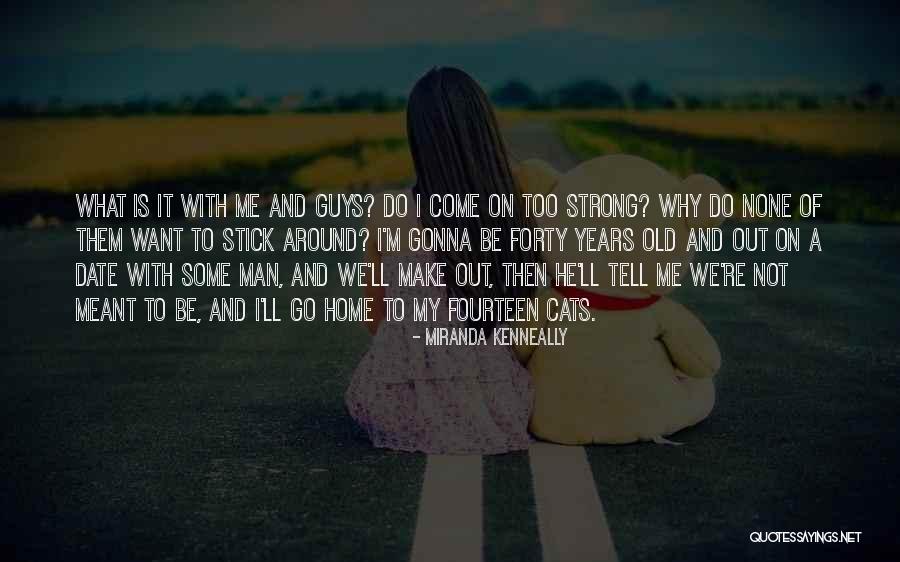 Come On Guys Quotes By Miranda Kenneally Come On Guys Quotes By Miranda Kenneally