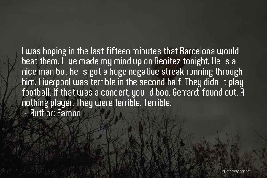 Come On Liverpool Quotes By Eamon
