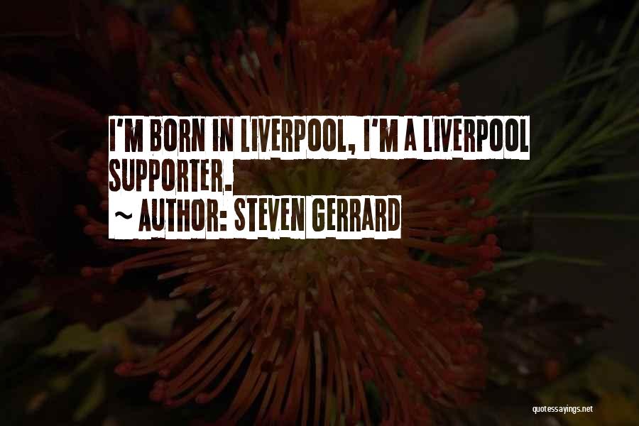 Come On Liverpool Quotes By Steven Gerrard