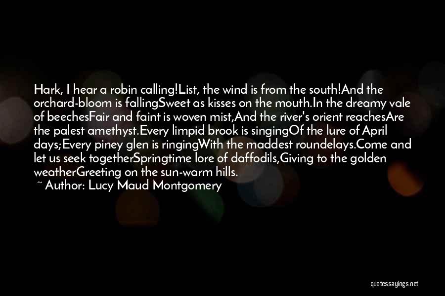 Come On Spring Quotes By Lucy Maud Montgomery