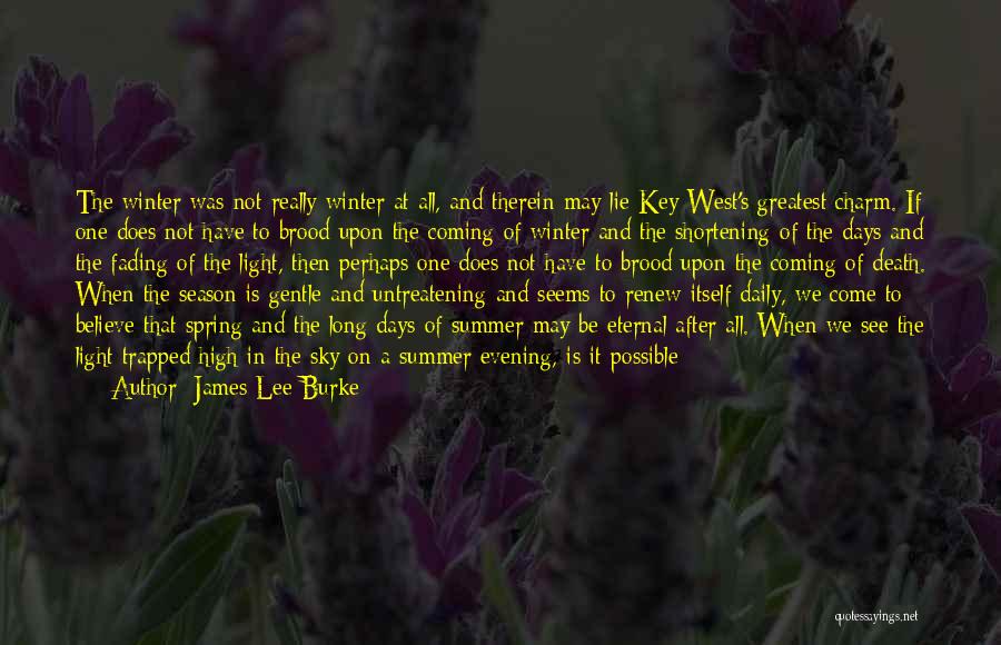 Come On Summer Quotes By James Lee Burke