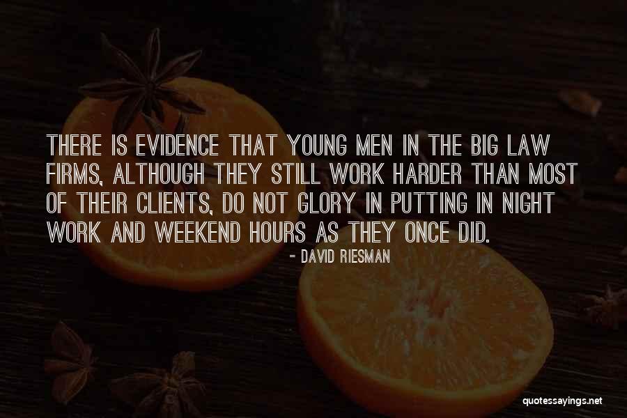 Come On Weekend Quotes By David Riesman Come On Weekend Quotes By David Riesman