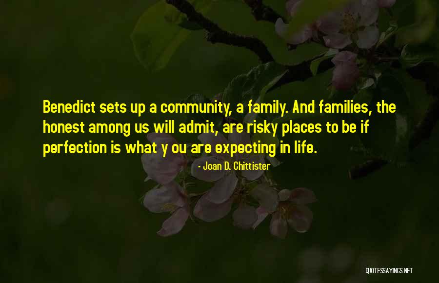 Come Ou Quotes By Joan D. Chittister