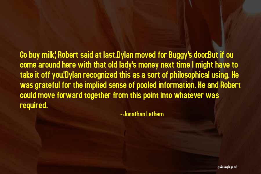 Come Ou Quotes By Jonathan Lethem
