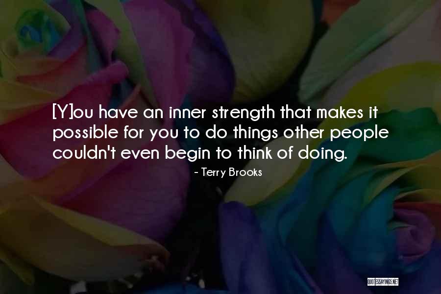 Come Ou Quotes By Terry Brooks