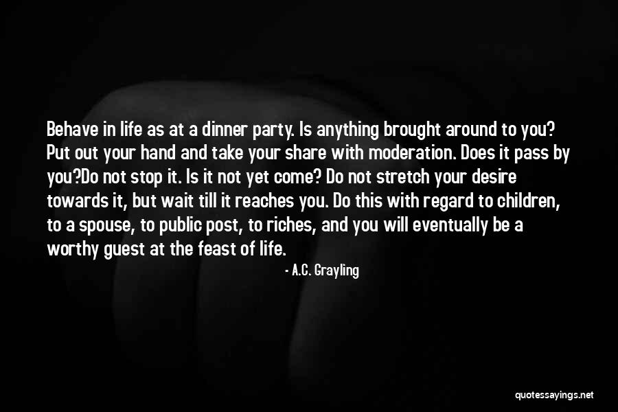 Come Out And Party Quotes By A.C. Grayling