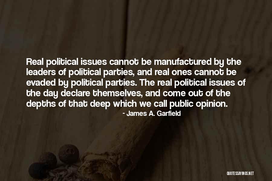 Come Out And Party Quotes By James A. Garfield