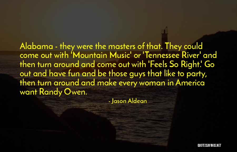 Come Out And Party Quotes By Jason Aldean