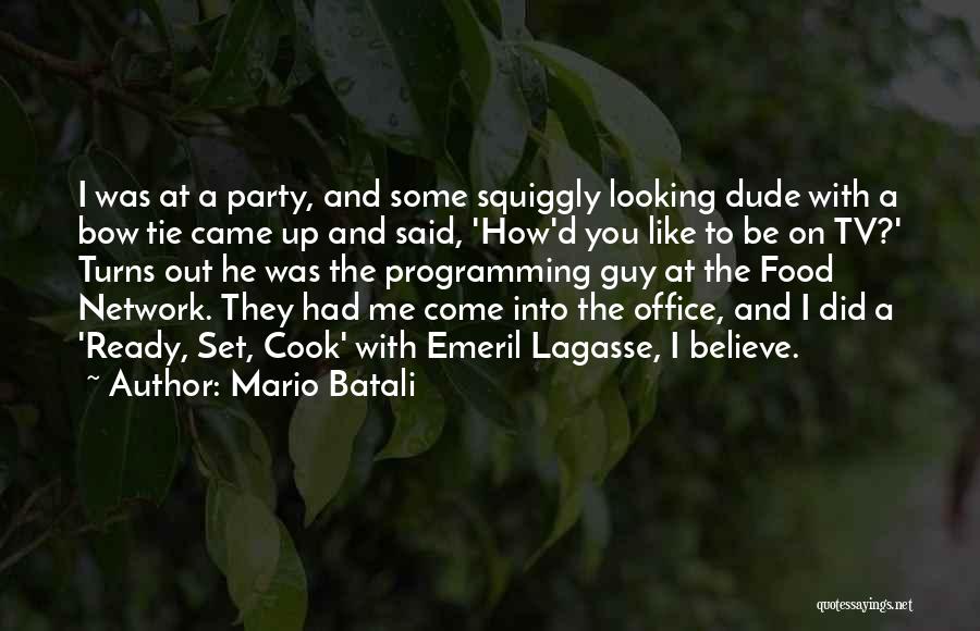 Come Out And Party Quotes By Mario Batali