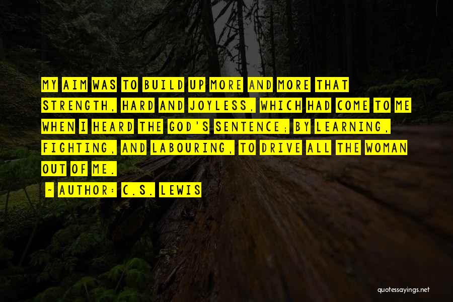 Come Out Fighting Quotes By C.S. Lewis