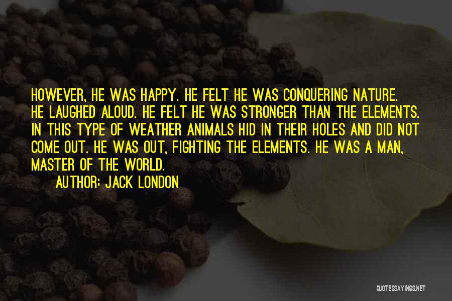 Come Out Fighting Quotes By Jack London