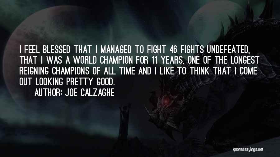 Come Out Fighting Quotes By Joe Calzaghe