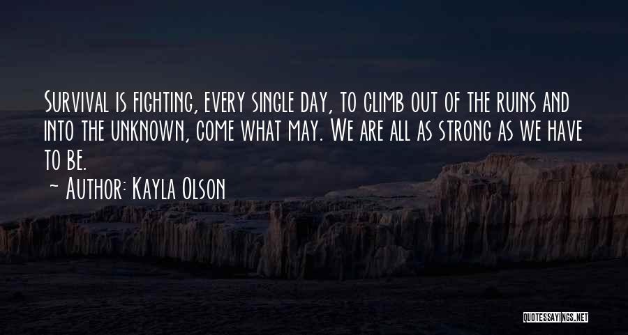 Come Out Fighting Quotes By Kayla Olson