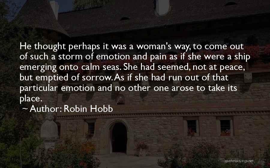 Come Out Of Depression Quotes By Robin Hobb