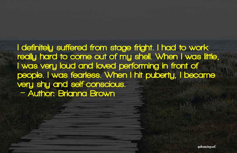 Come Out Of Shell Quotes By Brianna Brown