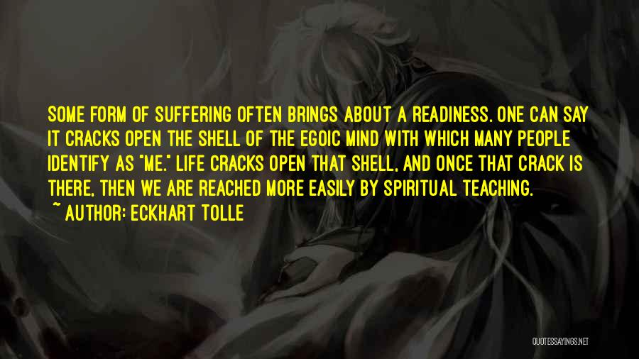 Come Out Of Shell Quotes By Eckhart Tolle