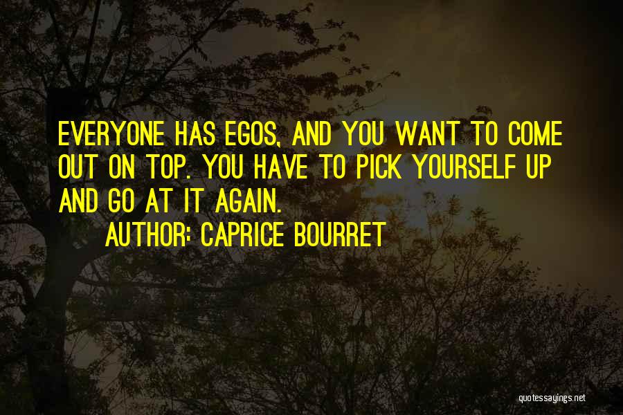 Come Out On Top Quotes By Caprice Bourret