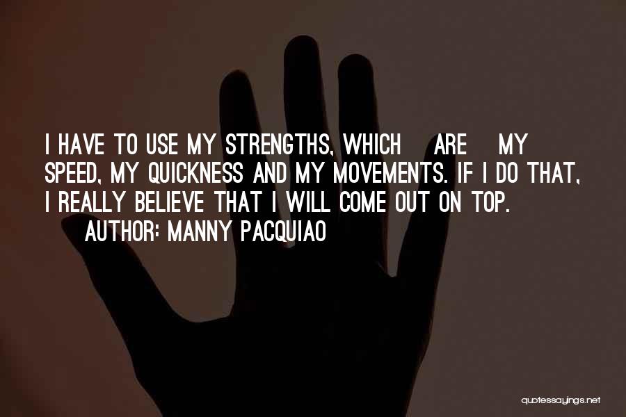 Come Out On Top Quotes By Manny Pacquiao