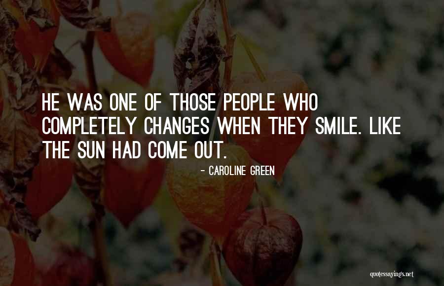 Come Out Sun Quotes By Caroline Green