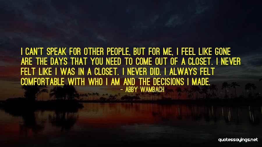 Come Out The Closet Quotes By Abby Wambach