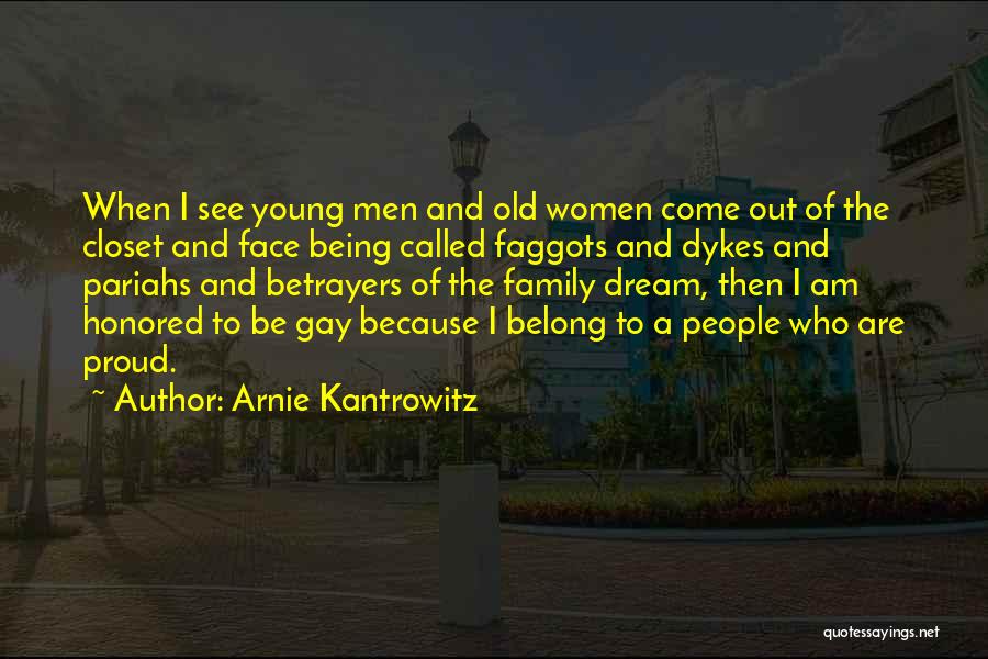 Come Out The Closet Quotes By Arnie Kantrowitz