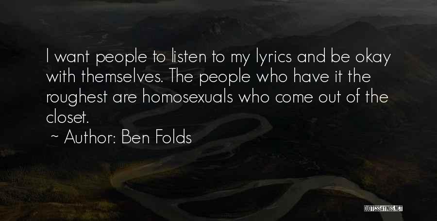 Come Out The Closet Quotes By Ben Folds