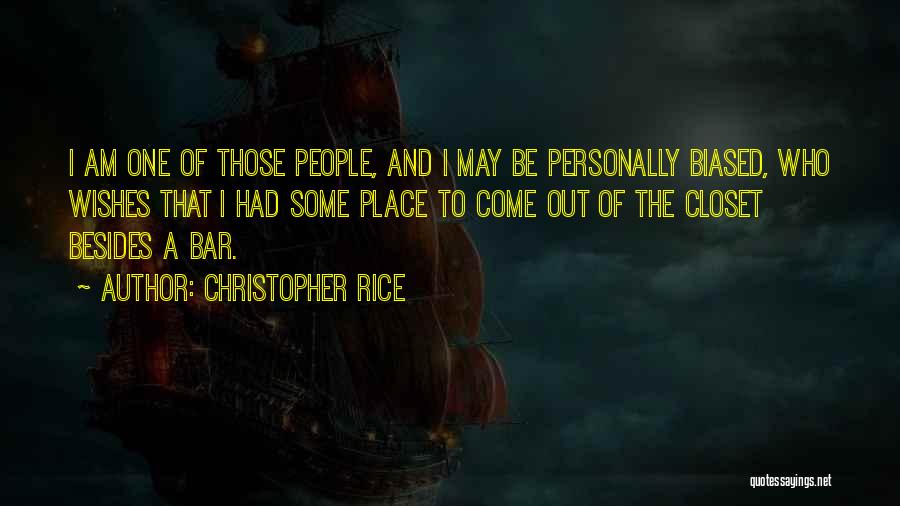 Come Out The Closet Quotes By Christopher Rice