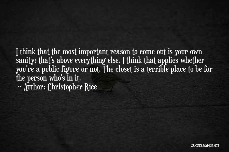 Come Out The Closet Quotes By Christopher Rice