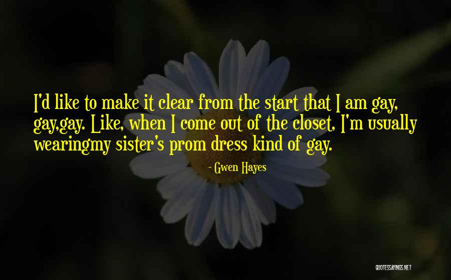 Come Out The Closet Quotes By Gwen Hayes Come Out The Closet Quotes By Gwen Hayes