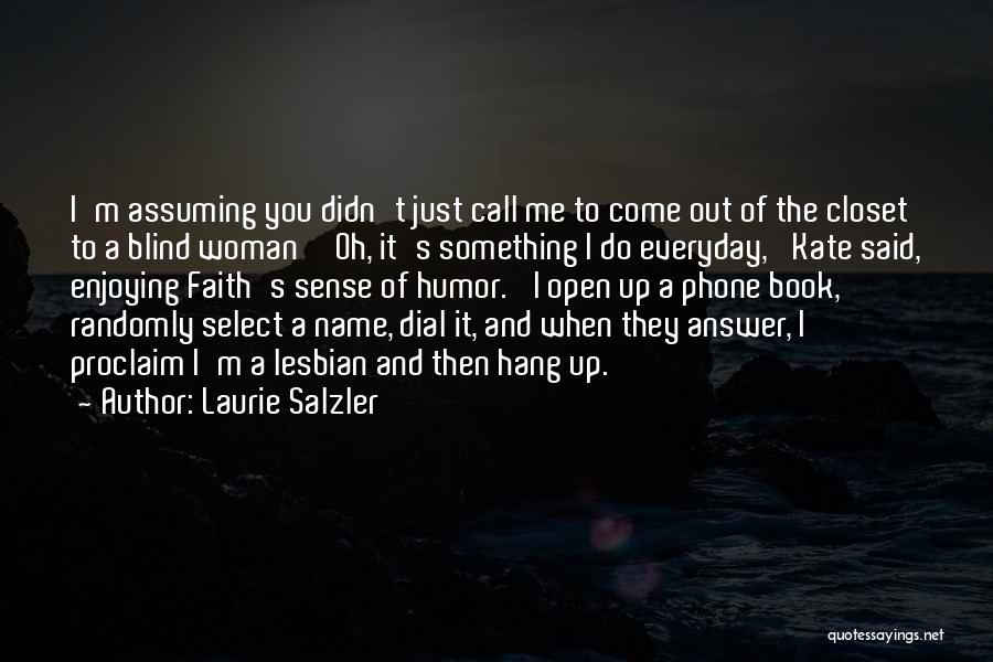 Come Out The Closet Quotes By Laurie Salzler