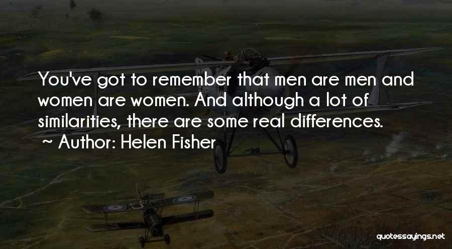 Come Real Or Not At All Quotes By Helen Fisher