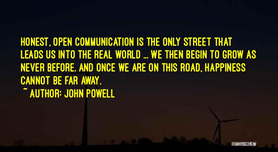 Come Real Or Not At All Quotes By John Powell