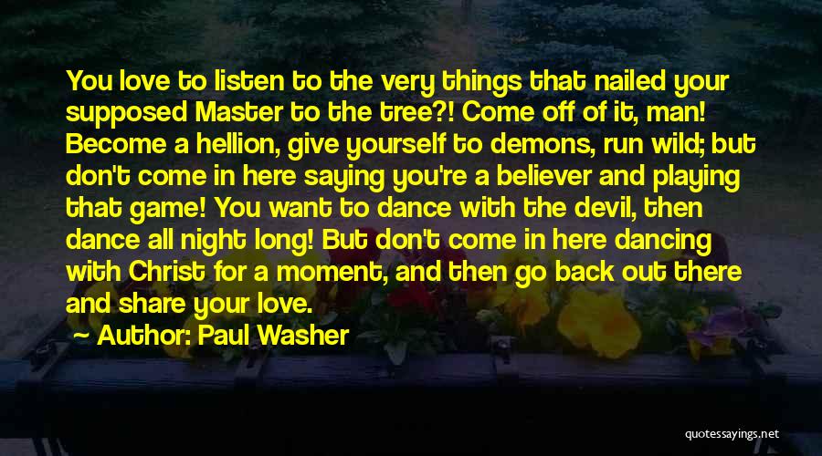 Come Running Back Quotes By Paul Washer