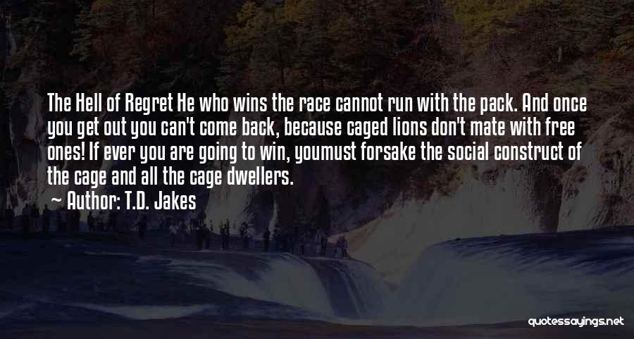 Come Running Back Quotes By T.D. Jakes