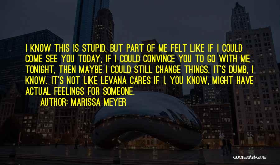 Come See Me Tonight Quotes By Marissa Meyer
