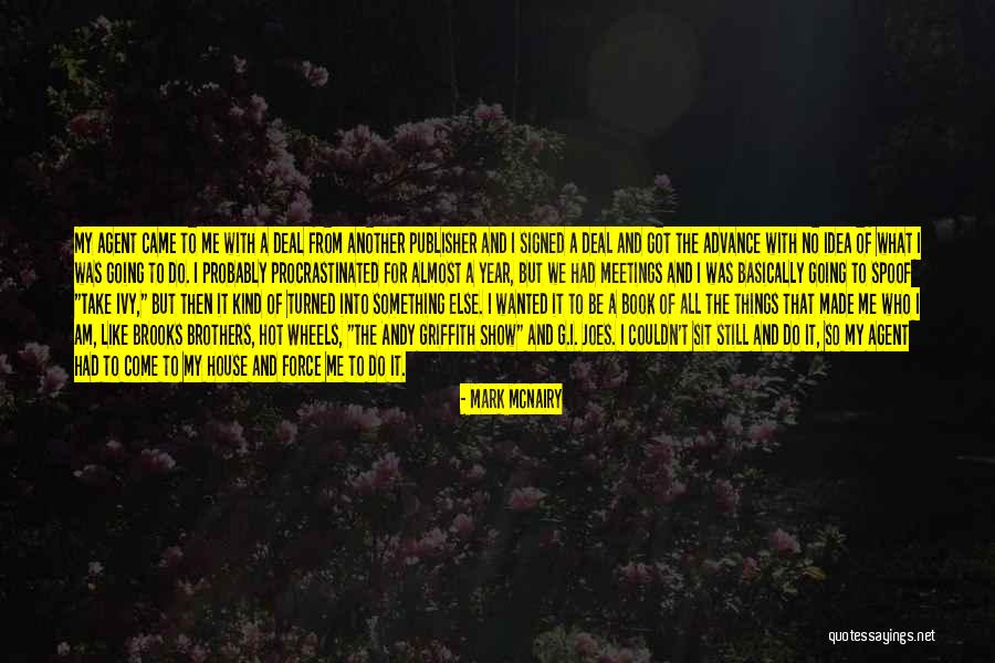 Come Sit With Me Quotes By Mark McNairy Come Sit With Me Quotes By Mark McNairy
