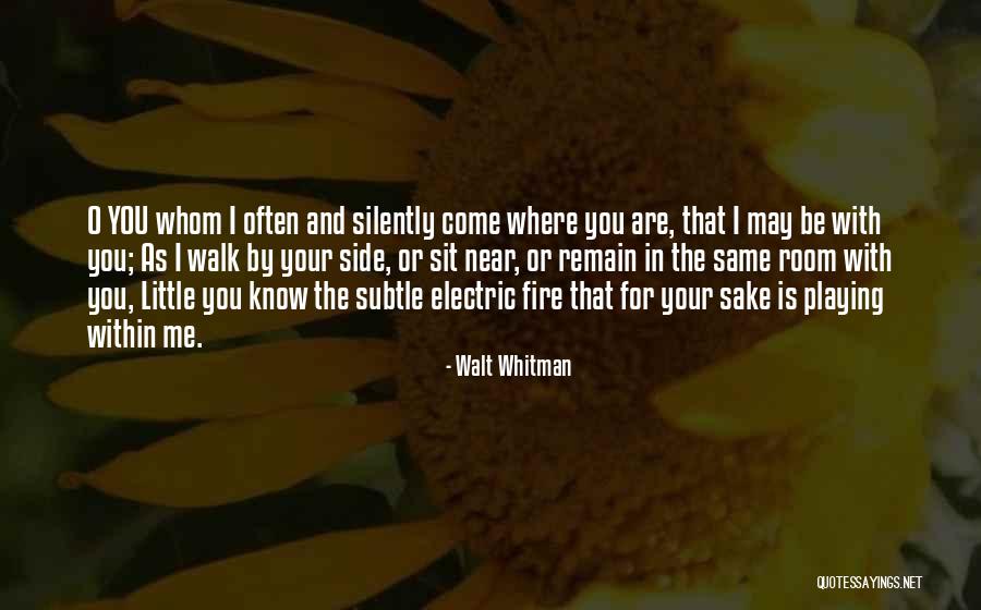 Come Sit With Me Quotes By Walt Whitman Come Sit With Me Quotes By Walt Whitman