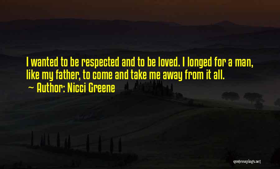 Come Take Me Away Quotes By Nicci Greene