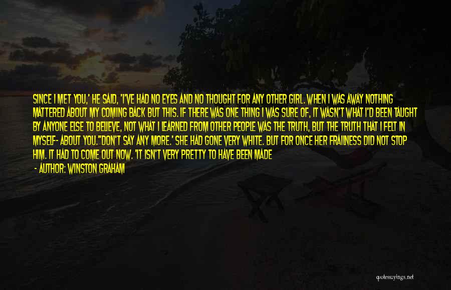 Come Take Me Away Quotes By Winston Graham