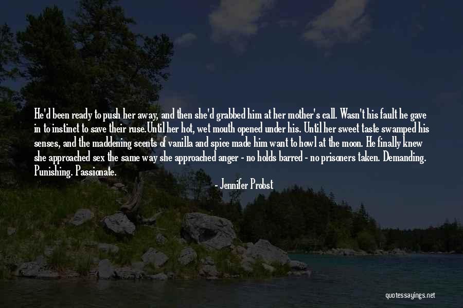 Come Taste This Wet Quotes By Jennifer Probst Come Taste This Wet Quotes By Jennifer Probst