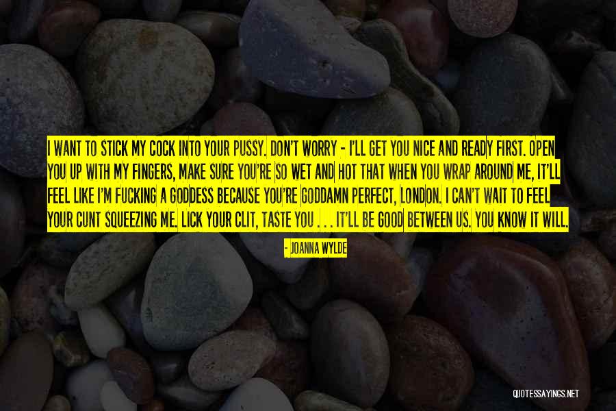 Come Taste This Wet Quotes By Joanna Wylde Come Taste This Wet Quotes By Joanna Wylde