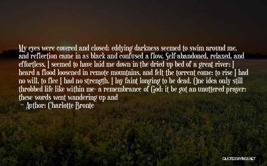 Come To Bed Eyes Quotes By Charlotte Bronte